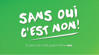 Sans oui, c'est non! et sans non c'est quand même non